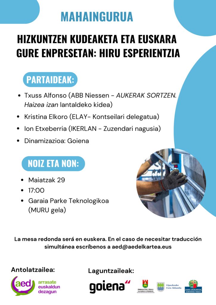 Euskararen biziberritzeak daukan erronka nagusietako bat da lan mundura eta, zehazki, industria eta zerbitzu enpresetara, iristea. Badira, ordea, sektorean helburu horrekin ibilbide oparoa egiten ari diren enpresak. Horietako hiruren esperientzia ezagutzera emateko asmoz egingo dute Arrasate Euskadun Dezagun-etik “Hizkuntzen kudeaketa eta euskara gure enpresetan: hiru esperientzia” saioa, maiatzaren 29an, Garaia parke teknologikoaren Muru gelan, 17:00etan hasita.

Tartean izango da Elay enpresa harixakidea ere.





Edukia: hiru enpresen esperientziak ezagutzeko aukera

 

ABB Niessen: Gaur egun Oiartzunen kokatuta, Errenteriako plantan ekin zioten euskara bultzatzeko lanari duela 25 urte luze, Euskara batzordea eratuz. Gaur egun, jauzi bat egin dute erantzukizun sozialetik, “Aukerak sortzen. Haizea izan” egitasmoaren barruan. Ekimen horretan diharduen Txuss Alfonsok azalduko digu zertan datzan.
Elay: Antzuolako enpresa aitzindaria izan zen euskararen erabilera normalizatzeko plan integral bat martxan jartzen.1991ean izan zen hori eta, gaur egun, nazioarteko proiekzioa izanik ere, jatorrizko plantan euskara dute lan hizkuntza nagusia. Pasa den urtean albiste izan zen Elay, beste urrats aitzindari bat emanda: enpresaren kontuak euskara hutsean egin eta erregistratzea Espainiako Merkataritza Erregistroan. Kristina Elkoro, Kontseilari delegatuak azalduko dugu egindako bidea.
Ikerlan: Duela 50 urte sortu zen Ikerlan Ikerketa teknologikoko Zentroa eta duela 30 jarri zuten martxan euskara normalizatzeko plana, Arrasateko kooperatibei bidea zabalduz. Euskara enpresaren balio erantsi gisa ulertu dute hasieratik, bai langileen asebetetzerako, bai lehiakortasunean hobetzeko. Uste horri forma praktikoa nola eman dioten eta beraien etorkizuneko erronkak zeintzuk diren azalduko digu Ion Etxeberria, zentroko Zuzendari nagusiak.

Ekitaldiak bi zati izango ditu. Lehenengoan, hiru enpresen esperientziak ezagutuko dira banan-banan. Ondoren, solasaldia egingo da Goienak dinamizatuta.